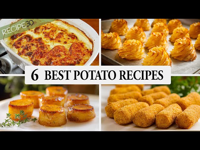 6 Best Potato Recipes You Need in Your Life!