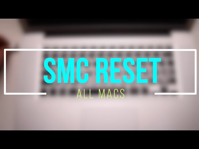 How? and Why? to Reset The System Management Controller (SMC Reset)