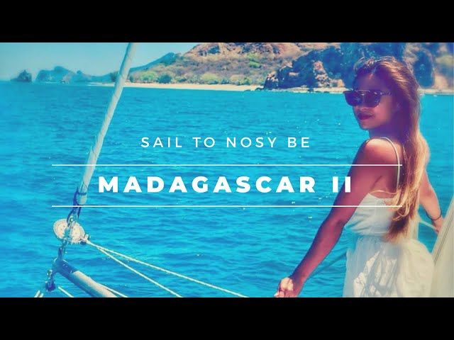SAILING TO MADAGASCAR II - EP8, Jupiter²  sails to Nosy Be