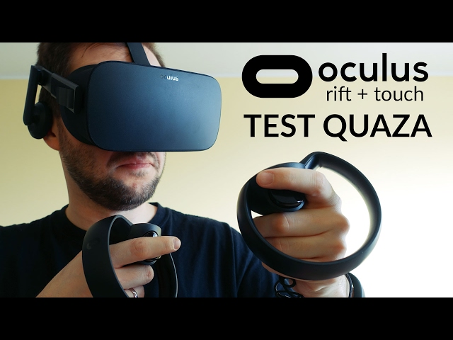 Oculus Rift + Touch - test quaza