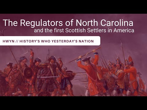 The Regulators of North Carolina 1771 and Scottish Settlers in Colonial America