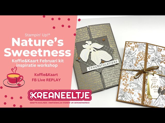 Stampin' Up! Nature's Sweetness -K&K febr. kit Gatefold kaarten