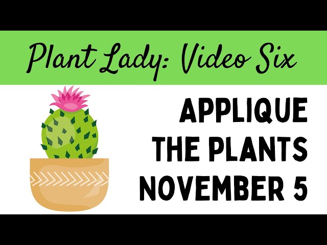 Plant Lady Project: Video Six  **Free Pattern**