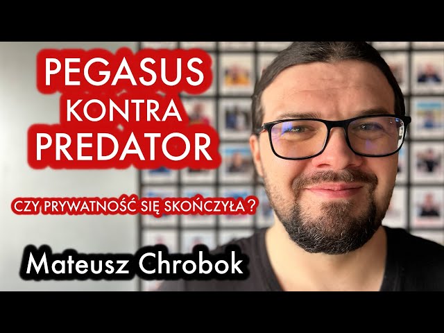 #70 Mateusz Chrobok - "Pegasus kontra Predator" - ROZMOWA O PRYWATNOŚCI I CYBERBEZPIECZEŃSTWIE