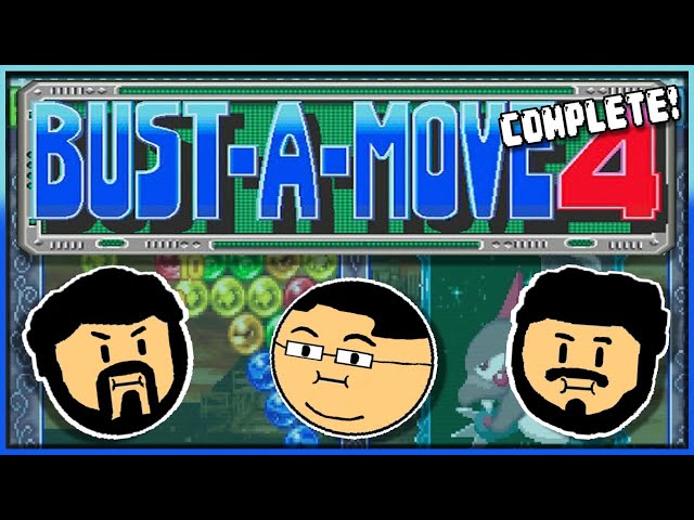 Bust a Move 4: Complete!