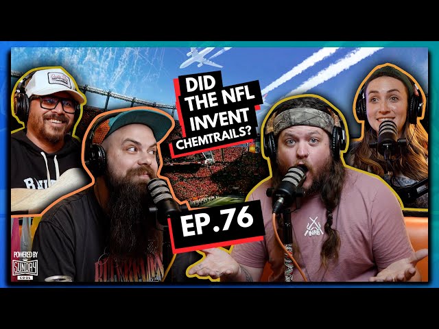 Did the NFL Invent Chemtrails? | EP.76 | Ninjas Are Butterflies