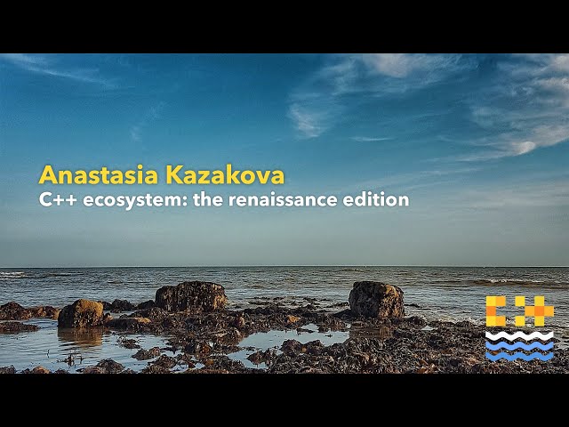 C++ ecosystem: the renaissance edition - Anastasia Kazakova [ C++ on Sea 2020 ]