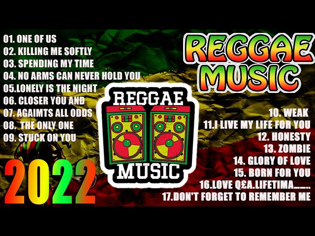 Reggae 2022 - Good Vibes Reggae Music - Reggae Oldies But Goodies - Relaxing Reggae Nonstop Songs