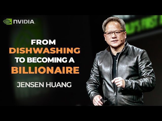 From Dishwasher to Billionaire: Jensen Huang's Journey to NVIDIA's Summit