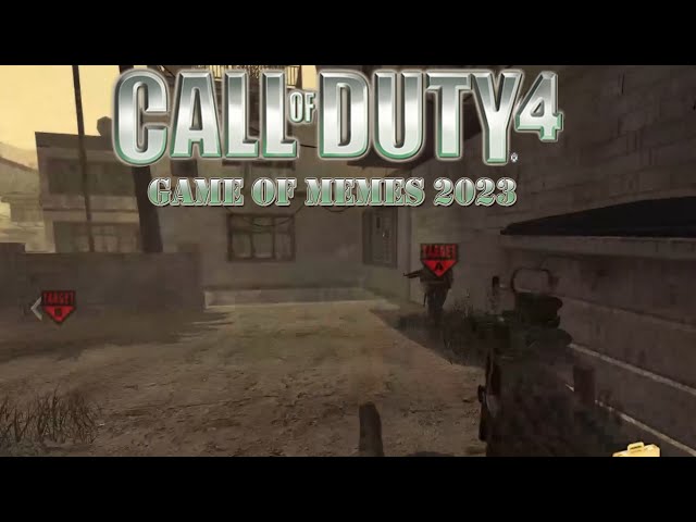 CoD 4: Game of Memes edition 2023