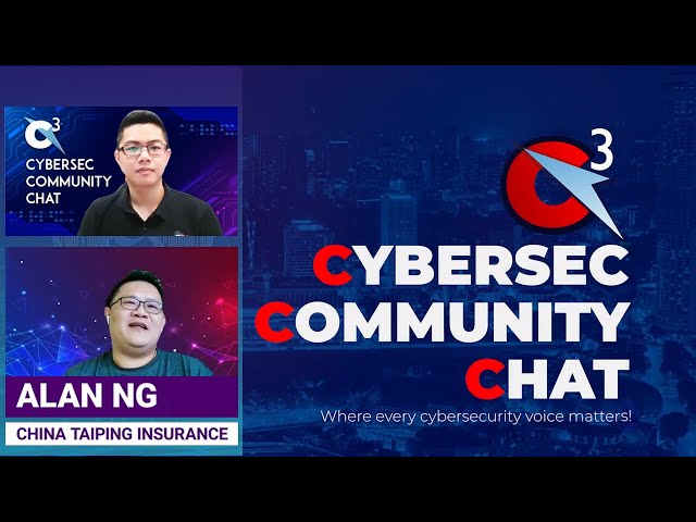 Cybersec Community Chats (C3) #5: New Cybersecurity Paradigms w/ Alan Ng