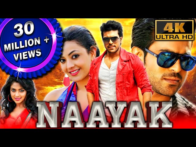 Naayak (4K ULTRA HD) - Full Movie | Ram Charan, Kajal Aggarwal, Amala Paul, Pradeep Rawat, Rahul Dev