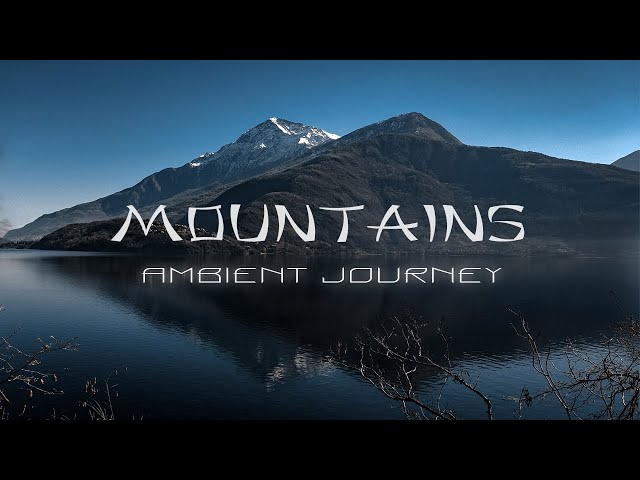 Mountains from a bird's eye view | Cinematic Ambient Music