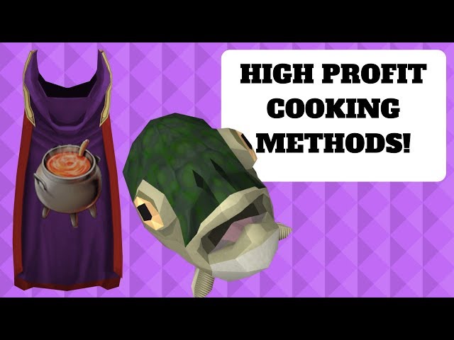 2018 Money Making Cooking Methods! Up to 3m+ Per Hour! FAST EXP! Runescape