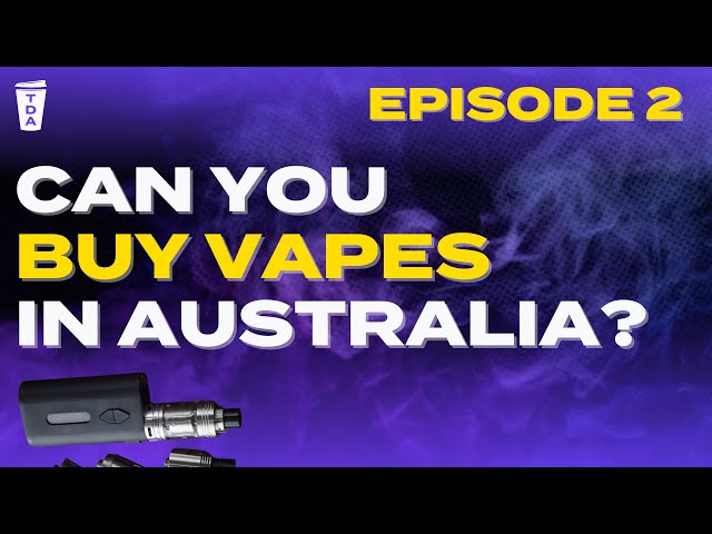 How Are Vapes Still On The Market In Australia? | The Daily Aus