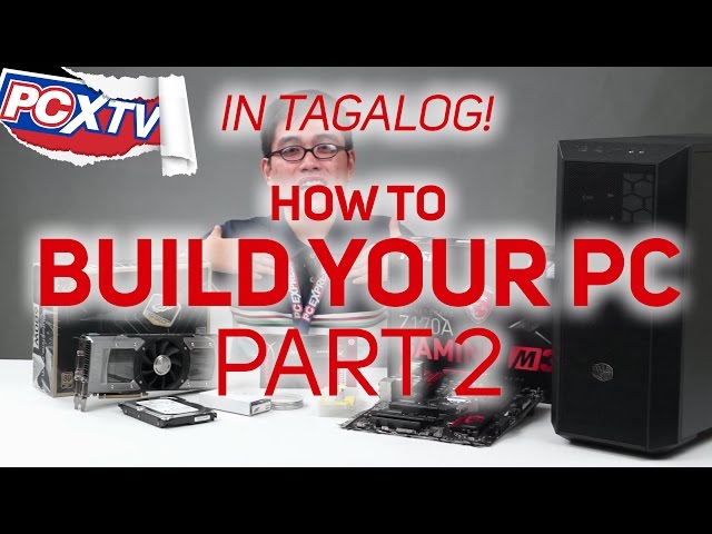 PA-HELP - How to build a PC - Part 2 (IN TAGALOG!)