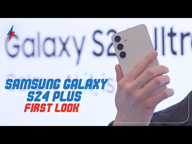 Samsung Galaxy S24 Plus first look and hands on