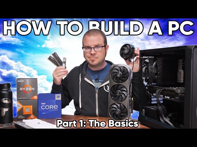 How To Build a PC in 2023 - Part 1: The Basics