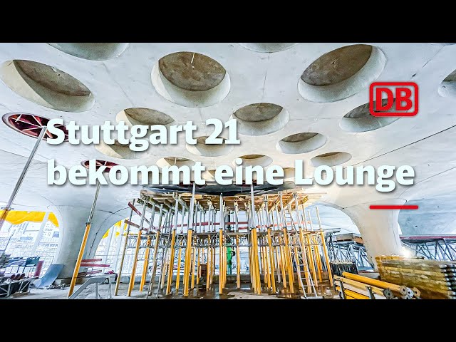 Stuttgart 21 bekommt eine Lounge – Zeitrafferfilm Bauabschnitt 12-13