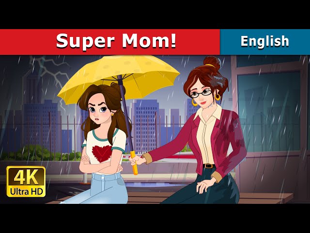Super Mom! | Stories for Teenagers | @EnglishFairyTales