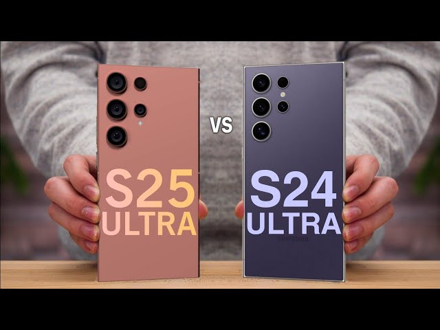 Samsung Galaxy S25 Ultra Vs Samsung Galaxy S24 Ultra Best Comparison
