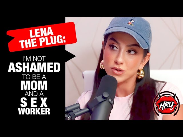@lenatheplug: I'm Not Ashamed to Be a Mom and a Sex Worker