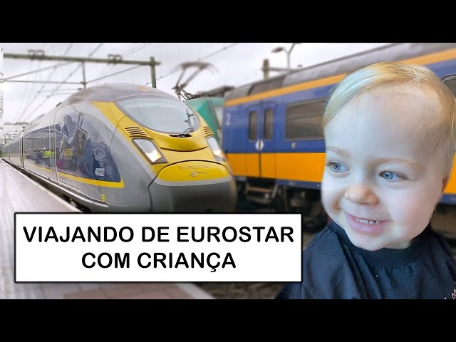 Como é viajar com o trem Eurostar com criança