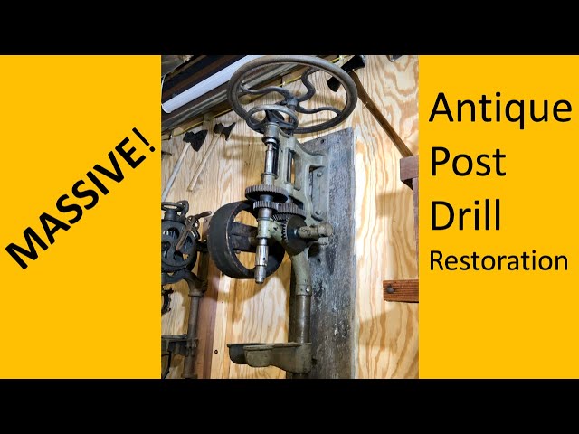 MASSIVE Antique Post Drill RESTORATION