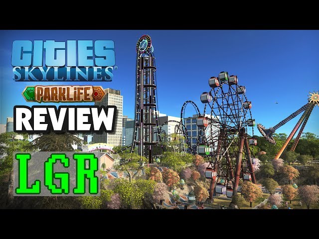 LGR - Cities: Skylines Parklife Review