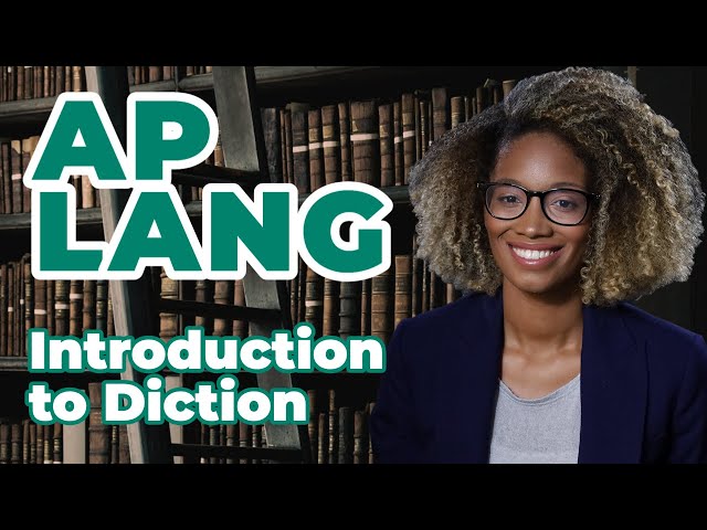 AP English Language: Introduction to Diction