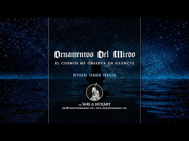 ORNAMENTOS DEL MIEDO: El Cosmos me Observa en... (Official Album Teaser, The Way of the Hermit 2023)