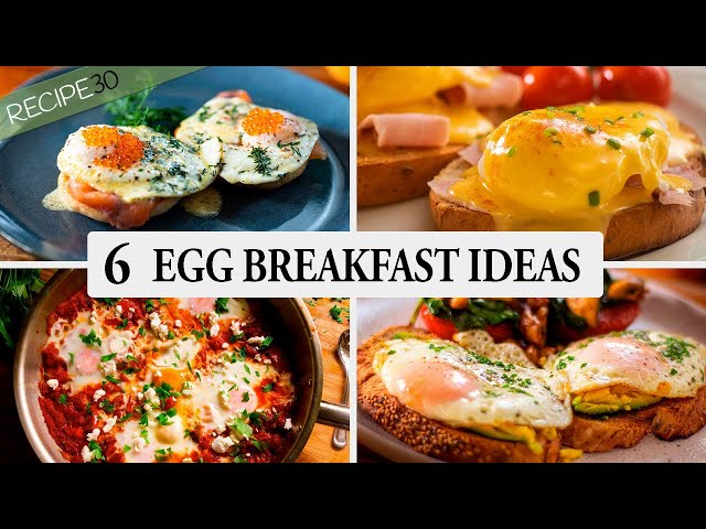 6  Egg Cracking Breakfast Recipes You Have to Try!