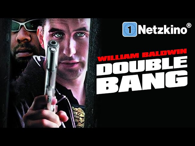 Double Bang (KRIMI THRILLER mit WILLIAM BALDWIN neue Filme Deutsch komplett, Krimis in voller Länge)