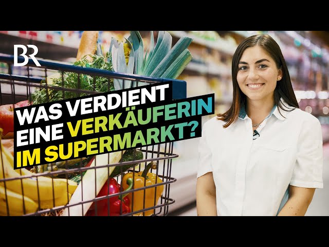 Das Gehalt als Supermarkt-Verkäuferin: Das verdient eine Markt-Assistentin | Lohnt sich das? | BR