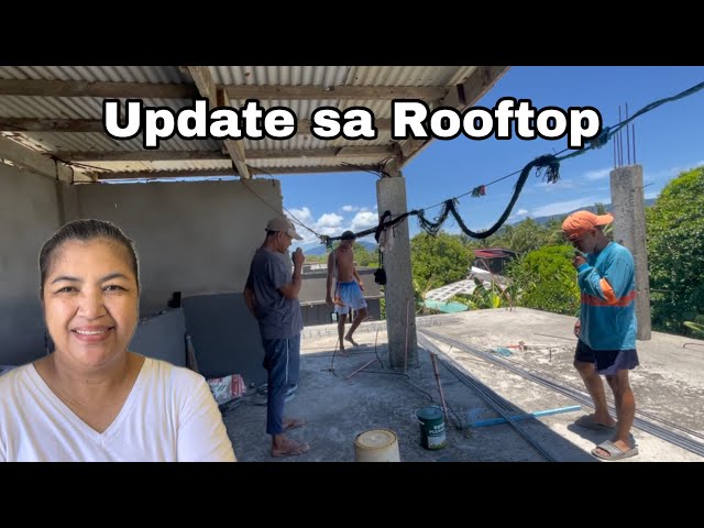 Update sa aming Rooftop | Magpapa trabaho na po tayo sa rooftop 🙏 Thank you Lord🙏🙏🙏