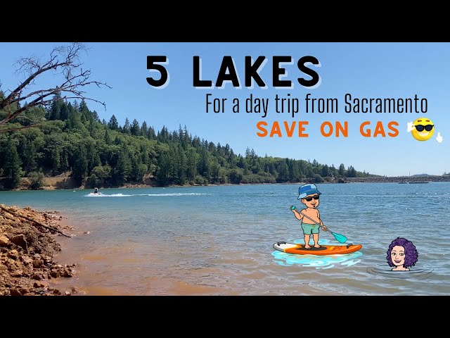 5 beautiful lakes near Sacramento for a day trip