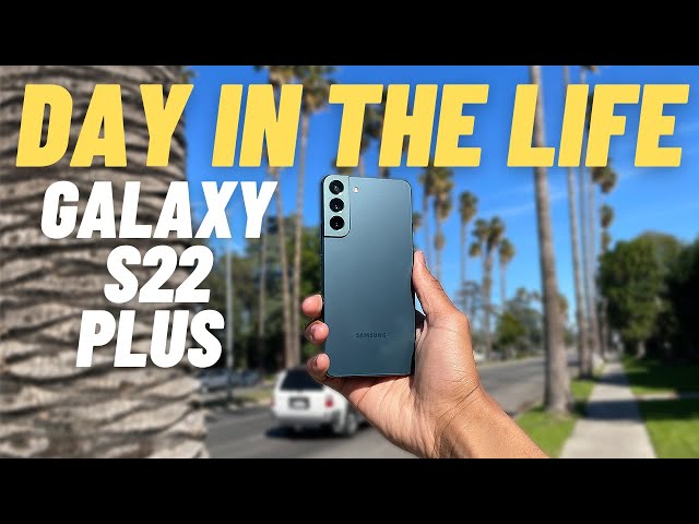 Galaxy S22 Plus Day In The Life Review (Camera & Battery Test)