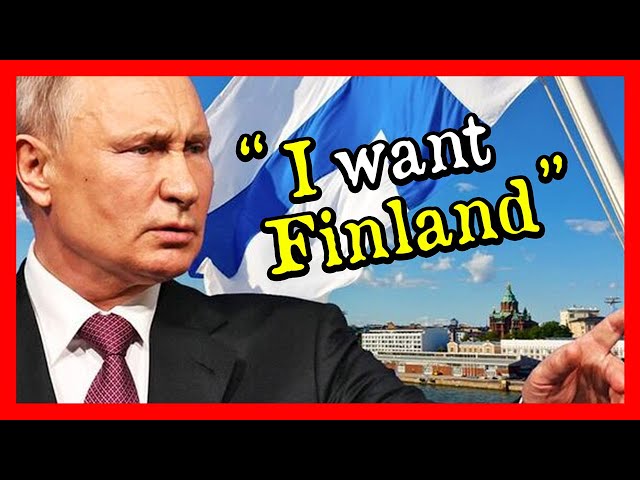 RUSSIA DEPLOYS TROOPS TO FINLAND BORDER, PUTIN SAYS IS READY FOR NUCLEAR WAR!!