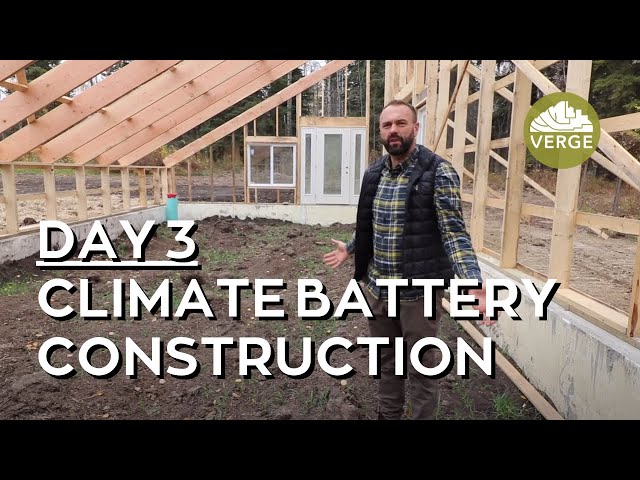 How To Build a Climate Battery - Day 3 - Construction In Passive Solar Greenhouse