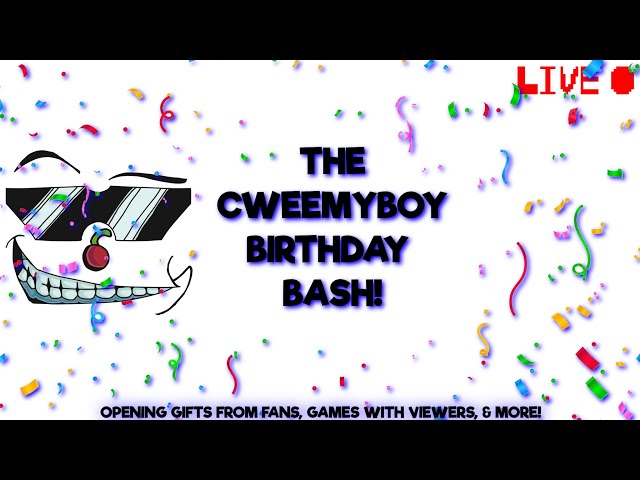 CWEEMYBOY'S 20TH BIRTHDAY BASH! OPENING VIEWER GIFTS & PLAYING GAMES WITH VIEWERS