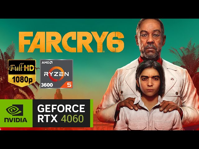Far Cry 6 RTX 4060 Test FPS