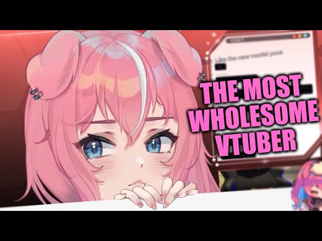 The Most Wholesome VTuber...
