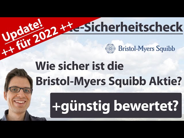 Bristol-Myers Squibb Aktienanalyse – Update 2022: Wie sicher ist die Aktie? (+günstig bewertet?)
