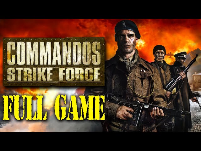 Commandos 4: Strike Force - Full Game Walkthrough