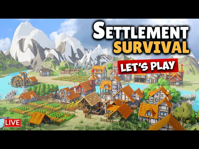 🔴 LIVE - Settlement Survival - Let's Play!