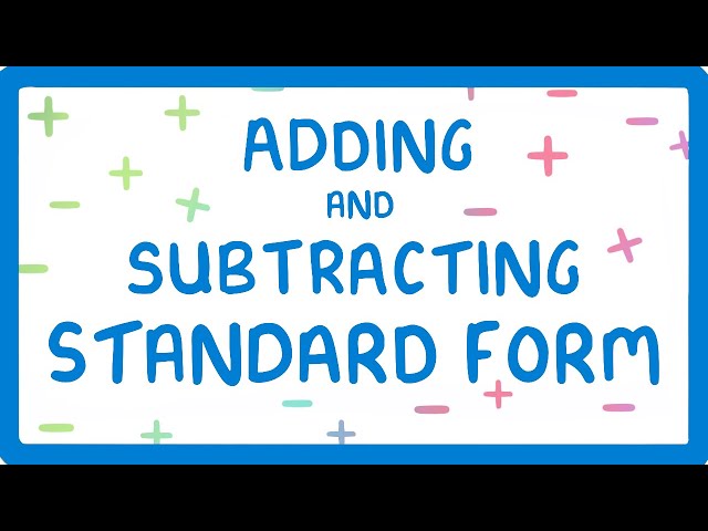 How to Add or Subtract Numbers in Standard Form (Part 4/4)  #26