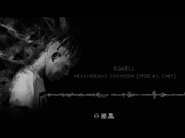 Gskell 12K - HeavyWeight Champion | Nothing 2 Something EP (Official Audio)