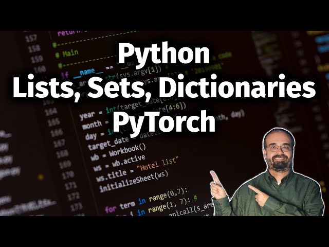 Python Lists, Dictionaries, Sets & JSON for PyTorch (1.3)