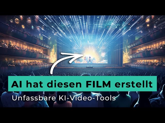 Film mit KI erstellt: Unfassbare AI Video Tools!