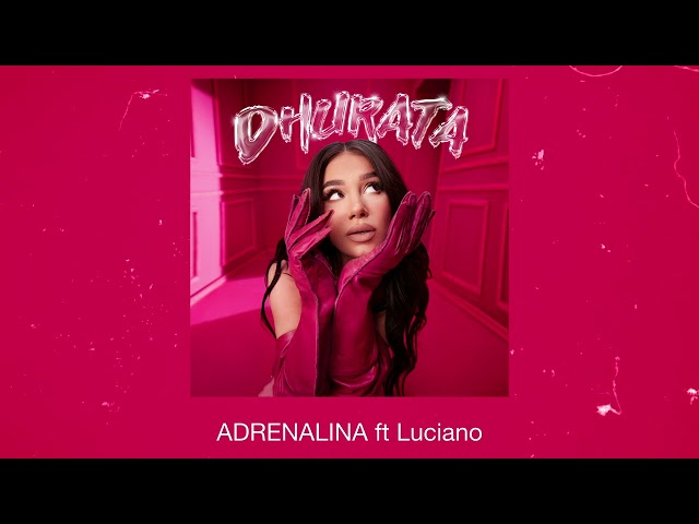 Dhurata Dora feat. Luciano - Adrenalina (Official Audio)